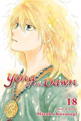 Yona of the Dawn, Vol. 18, Volume 18 by Kusanagi, Mizuho