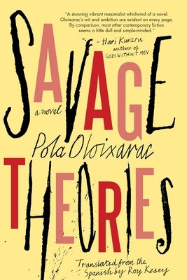 Savage Theories by Oloixarac, Pola
