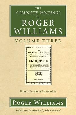 The Complete Writings of Roger Williams, Volume 3 by Williams, Roger