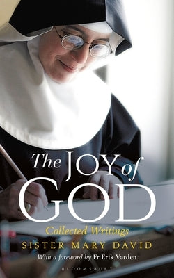 The Joy of God: Collected Writings by David, Mary