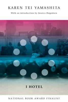 I Hotel by Yamashita, Karen Tei