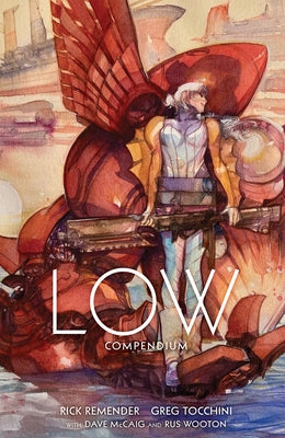 Low Compendium by Remender, Rick