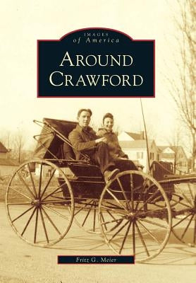 Around Crawford by Meier, Fritz G.