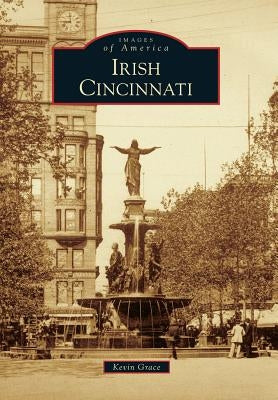 Irish Cincinnati by Grace, Kevin