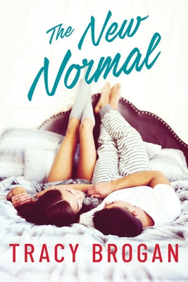 The New Normal by Brogan, Tracy