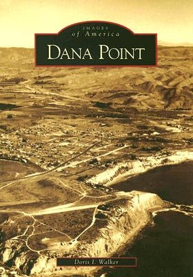 Dana Point by Walker, Doris I.