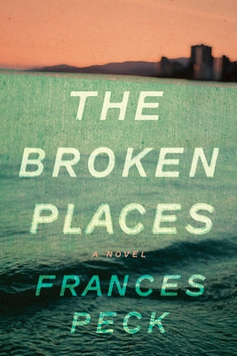 The Broken Places by Peck, Frances