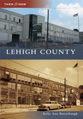 Lehigh County by Butterbaugh, Kelly Ann