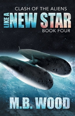 Like A New Star by Wood, M. B.