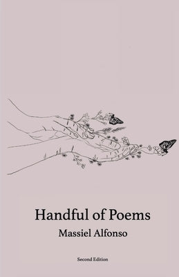 Handful of Poems by Alfonso, Massiel