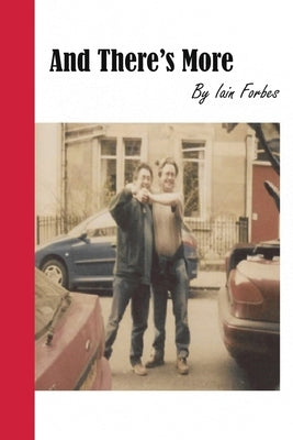 And There's More! by Forbes, Iain