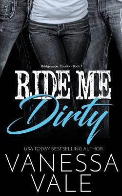 Ride Me Dirty by Vale, Vanessa