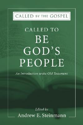 Called to Be God's People by Steinmann, Andrew