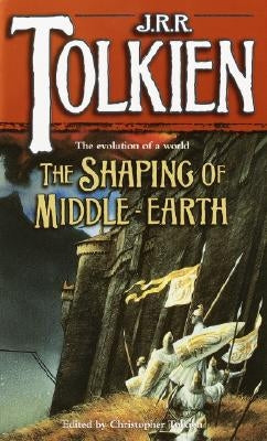 The Shaping of Middle-Earth by Tolkien, J. R. R.