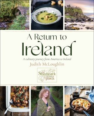 A Return to Ireland: A Culinary Journey from America to Ireland by McLoughlin, Judith