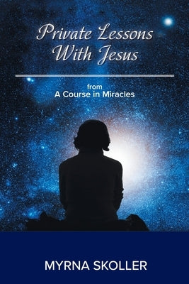 Private Lessons With Jesus by Skoller, Myrna