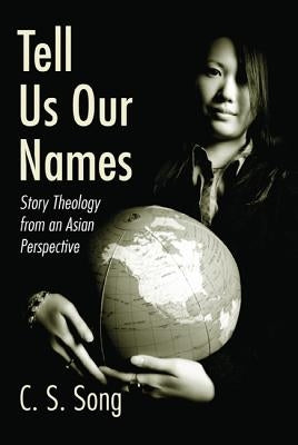 Tell Us Our Names by Song, C. S.