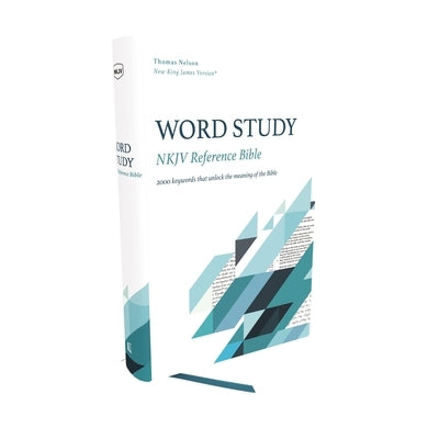 Nkjv, Word Study Reference Bible, Hardcover, Red Letter, Comfort Print: 2,000 Keywords That Unlock the Meaning of the Bible by Thomas Nelson