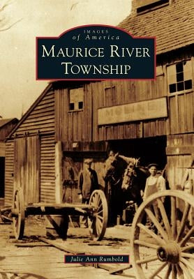 Maurice River Township by Rumbold, Julie Ann