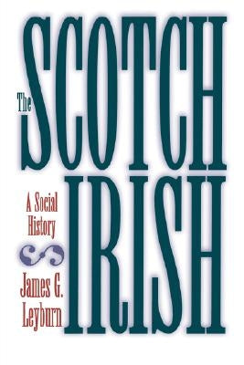 The Scotch-Irish: A Social History by Leyburn, James G.