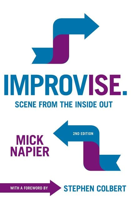Improvise. Scene from the Inside Out by Colbert, Stephen