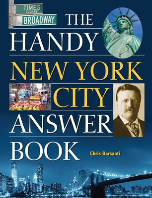 The Handy New York City Answer Book by Barsanti, Chris