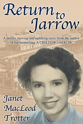 Return to Jarrow by MacLeod Trotter, Janet