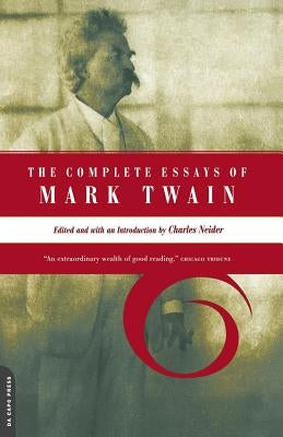 The Complete Essays of Mark Twain by Neider, Charles