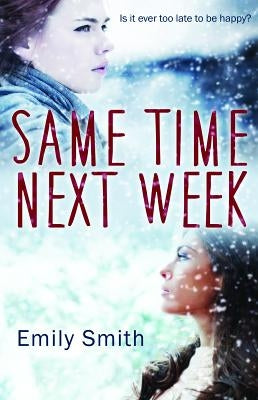 Same Time Next Week by Smith, Emily