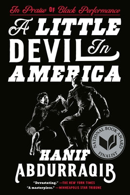A Little Devil in America: In Praise of Black Performance by Abdurraqib, Hanif