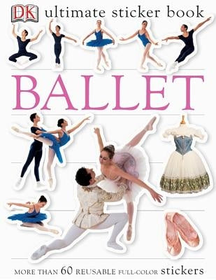 Ultimate Sticker Book: Ballet by DK