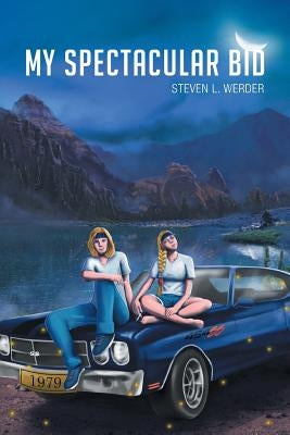 My Spectacular Bid by Werder, Steven