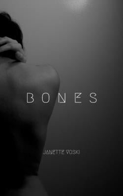 Bones (Second Edition) by Voski, Janette