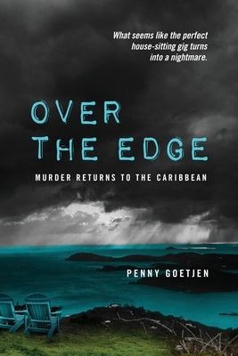 Over the Edge: Murder Returns to the Caribbean by Goetjen, Penny