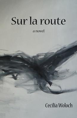 Sur La Route by Woloch, Cecilia