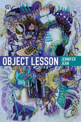 Object Lesson by Jean, Jennifer
