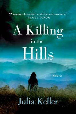A Killing in the Hills by Keller, Julia