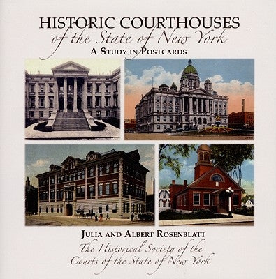 Historic Courthouses of the State of New York by Rosenblatt, Julia Carlson