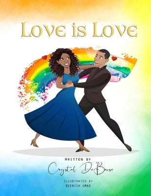 Love is Love by de Bouse, Crystal M.