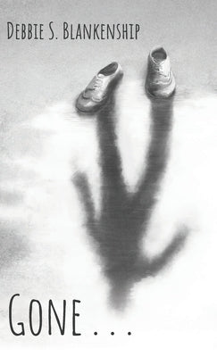 Gone . . . by Blankenship, Debbie S.