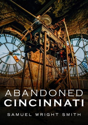 Abandoned Cincinnati by Smith, Samuel Wright