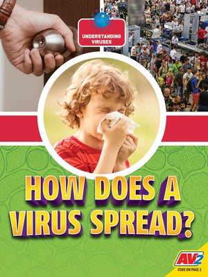 How Does a Virus Spread? by Hudak, Heather C.