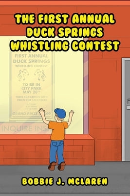 The First Annual Duck Springs Whistling Contest by McLaren, Bobbie J.