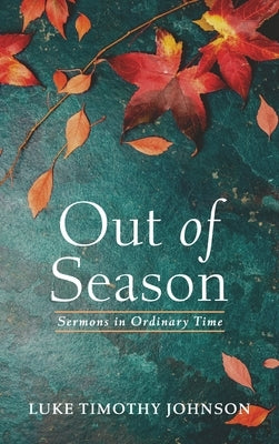 Out of Season by Johnson, Luke Timothy