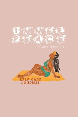 Inner Peace: Self Care Journal by Roach, Kasmine
