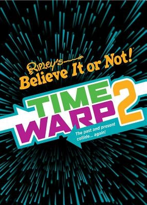 Ripley's Time Warp 2 by Believe It or Not!, Ripley's