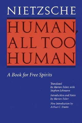 Human, All Too Human: A Book for Free Spirits (Revised Edition) by Nietzsche, Friedrich Wilhelm