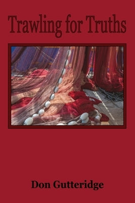 Trawling for Truths by Gutteridge, Don