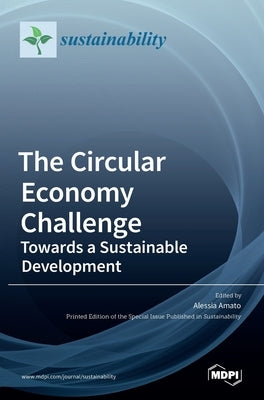 The Circular Economy Challenge: Towards a Sustainable Development by Amato, Alessia