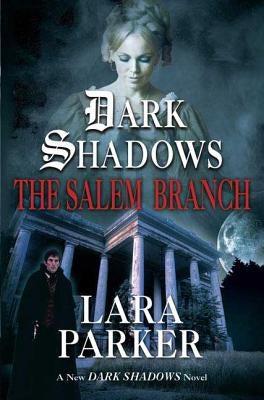 The Salem Branch by Parker, Lara